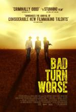 Bad Turn Worse